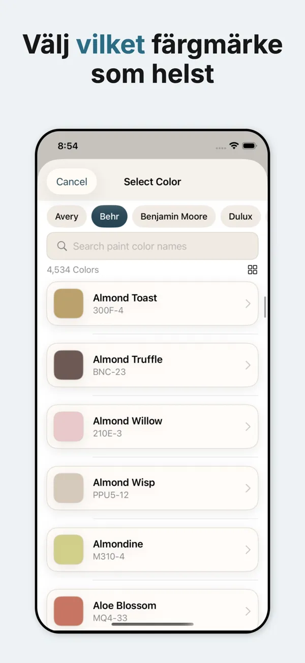 Få tillgång till målningsfärger från Sherwin Williams, Benjamin Moore, Behr och Valspar med exakt färgåtergivning.